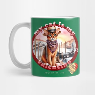 My Cat Is My Valentino Abyssinian Life 36A Mug